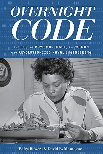 Stock image for Overnight Code: The Life of Raye Montague, the Woman Who Revolutionized Naval Engineering for sale by HPB-Emerald