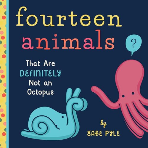 Stock image for Fourteen Animals (That Are Definitely Not an Octopus) for sale by WorldofBooks