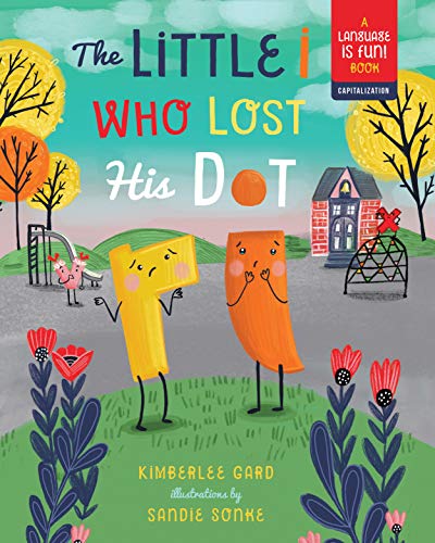 Stock image for The Little i Who Lost His Dot (1) (Language is Fun!) for sale by SecondSale