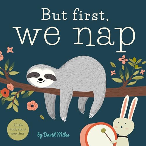 Beispielbild fr But First, We Nap: A Little Book About Nap Time zum Verkauf von Wonder Book