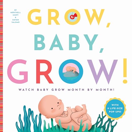 Stock image for Grow, Baby, Grow!: Watch Baby Grow Month by Month! for sale by BookOutlet