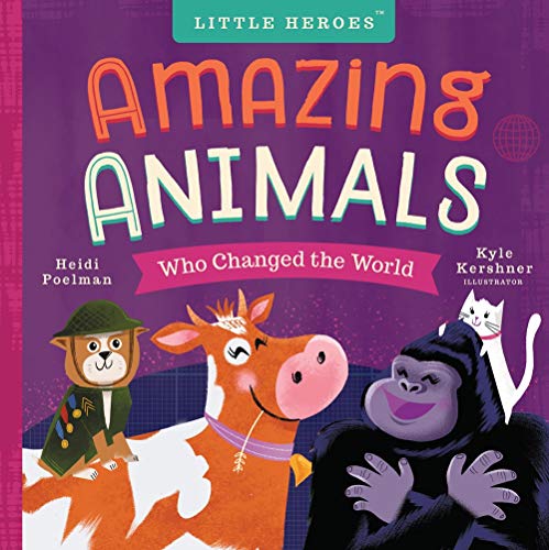 Beispielbild fr Amazing Animals Who Changed the World (Little Heroes) zum Verkauf von SecondSale