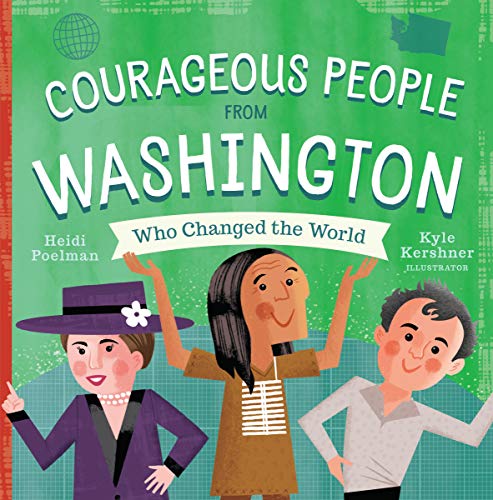 Stock image for Courageous People from Washington Who Changed the World (Little Heroes) for sale by SecondSale
