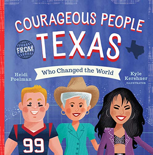 Imagen de archivo de Courageous People from Texas Who Changed the World (Little Heroes) a la venta por SecondSale