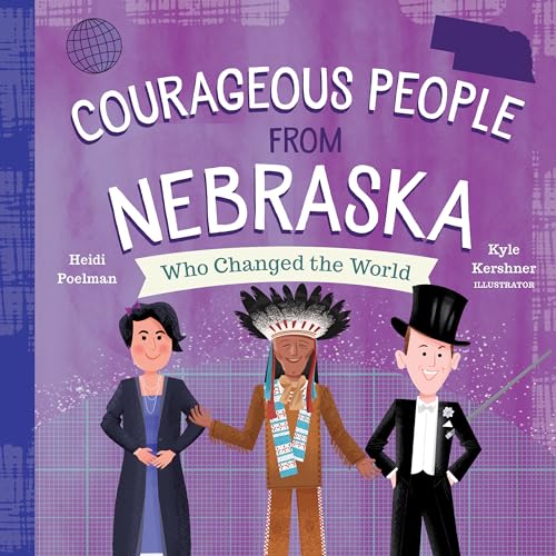 Imagen de archivo de Courageous People from Nebraska Who Changed the World a la venta por BookOutlet