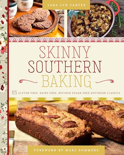 Stock image for Skinny Southern Baking: 65 Gluten-Free, Dairy-Free, Refined Sugar-Free Southern Classics for sale by Buchpark