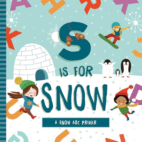 Stock image for S is for Snow for sale by Goodwill of Colorado