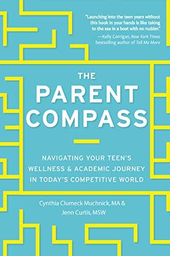 Stock image for The Parent Compass: Navigating Your Teen's Wellness and Academic Journey in Today's Competitive World for sale by Dream Books Co.