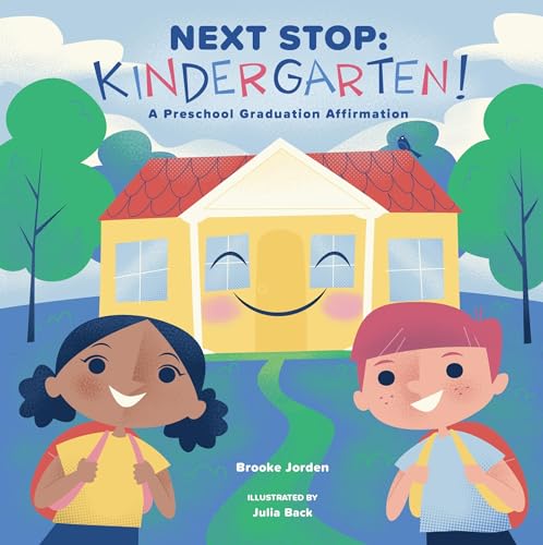 Beispielbild fr Next Stop: Kindergarten!: A Preschool Graduation Affirmation zum Verkauf von Goodwill of Colorado