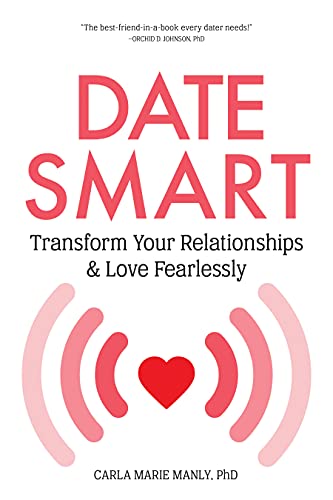 Beispielbild fr Date Smart : Transform Your Relationships and Love Fearlessly zum Verkauf von Better World Books