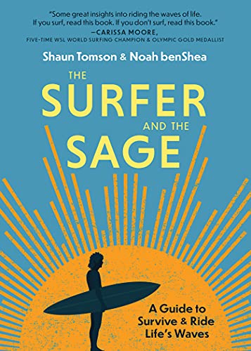 Imagen de archivo de The Surfer and the Sage: A Guide to Survive and Ride Life's Waves a la venta por Open Books