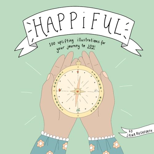 Stock image for Happiful: 100 Uplifting Illustrations for Your Journey to Joy for sale by HPB Inc.