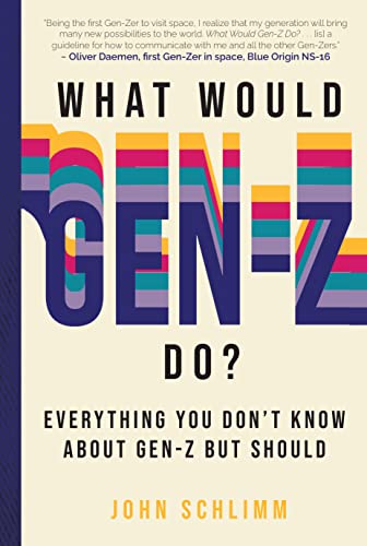 9781641707367: What Would Gen-Z Do?: Everything You Don't Know About Gen-Z but Should