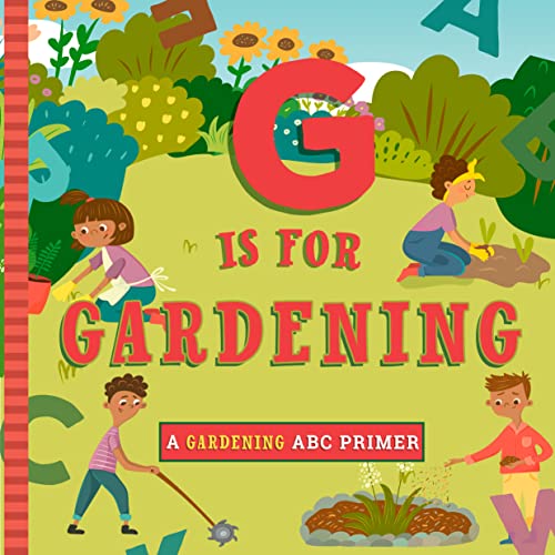 Stock image for G Is for Garden (A Gardening ABC Primer) for sale by -OnTimeBooks-