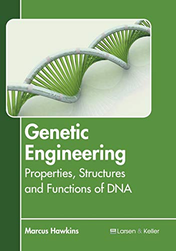 Beispielbild fr Genetic Engineering: Properties, Structures and Functions of DNA zum Verkauf von Blackwell's