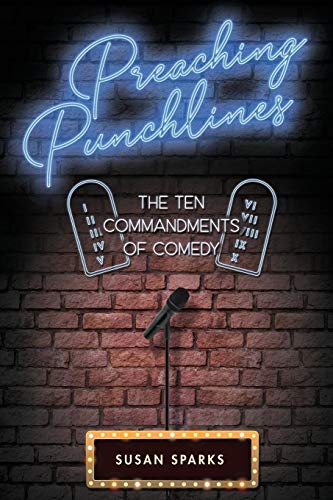 Stock image for Preaching Punchlines: The Ten Commandments of Comedy for sale by Irish Booksellers