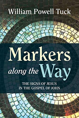 Beispielbild fr Markers along the Way: The Signs of Jesus in the Gospel of John zum Verkauf von SecondSale