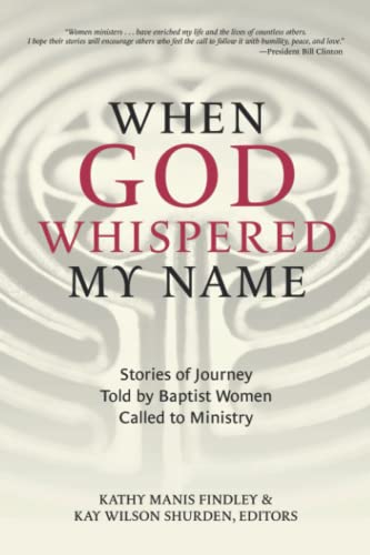 Beispielbild fr When God Whispered My Name: Stories of Journey Told by Baptist Women Called to Ministry zum Verkauf von ThriftBooks-Atlanta