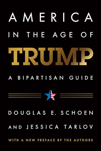 Stock image for America in the Age of Trump: A Bipartisan Guide for sale by AwesomeBooks