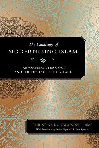 Imagen de archivo de The Challenge of Modernizing Islam: Reformers Speak Out and the Obstacles They Face a la venta por SecondSale