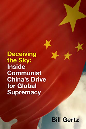 Imagen de archivo de Deceiving the Sky: Inside Communist China's Drive for Global Supremacy a la venta por Wonder Book