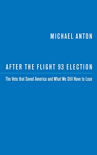 Stock image for After the Flight 93 Election: The Vote that Saved America and What We Still Have to Lose for sale by SecondSale