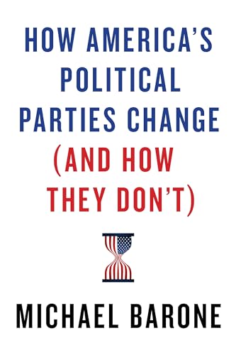 9781641770781: How America's Political Parties Change (And How They Don't)