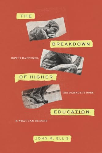 Stock image for The Breakdown of Higher Education: How It Happened, the Damage It Does, and What Can Be Done for sale by Goodwill of Colorado