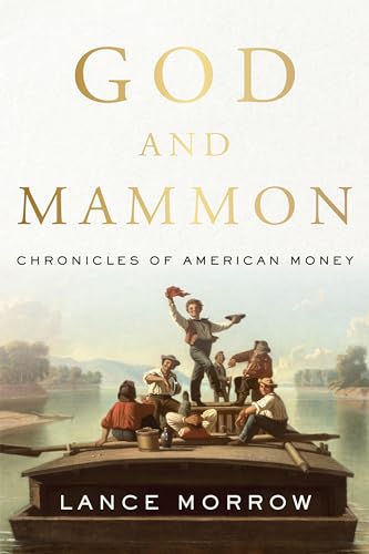 Stock image for God and Mammon: Chronicles of American Money for sale by SecondSale