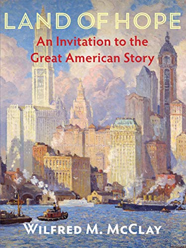 Stock image for Land of Hope: An Invitation to the Great American Story for sale by Irish Booksellers