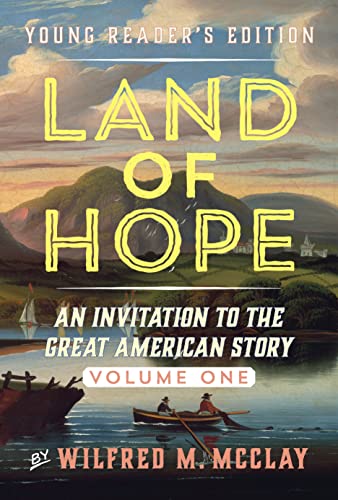 Stock image for Land of Hope Young Reader's Edition: An Invitation to the Great American Story (Young Readers Edition, Volume 1) for sale by Books Unplugged
