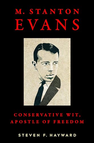Stock image for M. Stanton Evans: Conservative Wit, Apostle of Freedom for sale by BooksRun