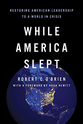 9781641772327: While America Slept: Restoring American Leadership to a World in Crisis