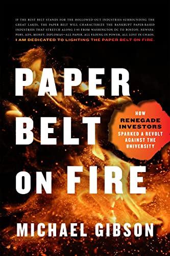 Beispielbild fr Paper Belt on Fire: How Renegade Investors Sparked a Revolt Against the University zum Verkauf von Goodwill San Antonio