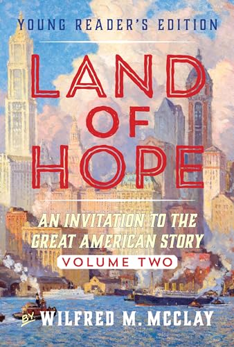 Stock image for Land of Hope Young Reader's Edition: An Invitation to the Great American Story (Young Readers Edition, Volume 2) for sale by GF Books, Inc.
