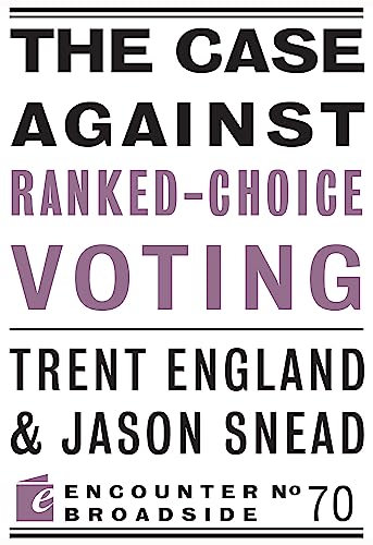 Stock image for The Case Against Ranked-Choice Voting (Paperback) for sale by Grand Eagle Retail