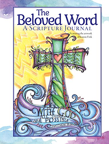 Beispielbild fr The Beloved Word: A Scripture Journal (Quiet Fox Designs) Faith-Based Lined Journaling Pages with Bible Verses, Illustrations, and Beautiful Bursts of Color from Talented Artist Joanne Fink zum Verkauf von Goodwill of Colorado