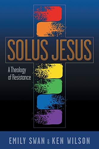 Beispielbild fr Solus Jesus: A Theology of Resistance zum Verkauf von Ergodebooks