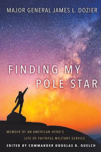 Stock image for Finding My Pole Star: Memoir of an American hero's life of faithful military service and as an active business and community leader for sale by Gulf Coast Books