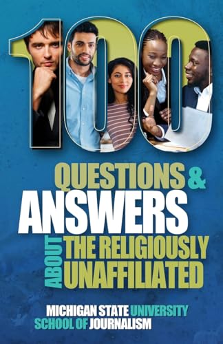 Stock image for 100 Questions and Answers About the Religiously Unaffiliated: Nones, Agnostics, Atheists, Humanists, Freethinkers, Secularists and Skeptics for sale by GreatBookPrices