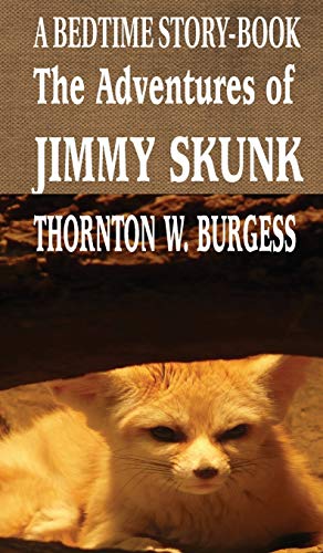 9781641810876: The Adventures of Jimmy Skunk: A BEDTIME STORY-BOOK (7) (The Best Thornton W. Burgess Books)