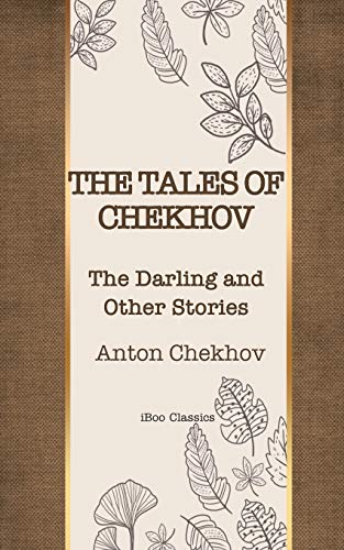 Stock image for THE TALES OF CHEKHOV: The Darling and Other Stories (Delightful Traditional Stories Collection, Band 11) for sale by Buchpark