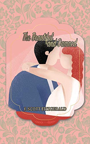 Beispielbild fr The Beautiful and Damned (124) (Iboo Classics) zum Verkauf von WorldofBooks