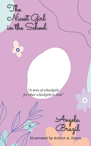 9781641817288: The Nicest Girl in the School (23) (Best Angela Brazil Books)