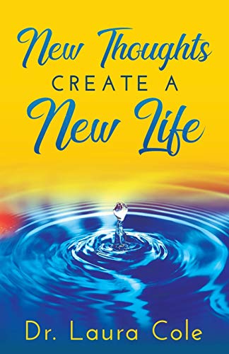 Imagen de archivo de New Thoughts Create a New Life: Learn How to Manifest a Life you Love a la venta por Save With Sam