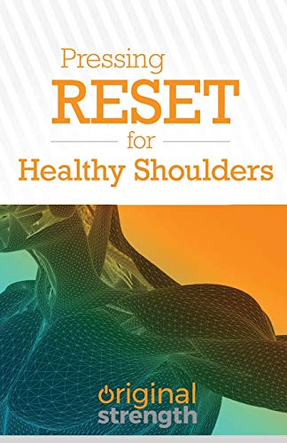 Imagen de archivo de Pressing RESET for Healthy Shoulders (Pressing RESET For Living Life Better & Stronger) a la venta por Save With Sam