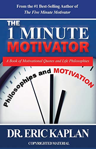 Stock image for The 1 Minute Motivator: A Book of Motivational Quotes and Life Philosophies for sale by Gulf Coast Books