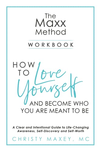 

The Maxx METHOD: How to Love Yourself and Become Who You Are Meant to Be (Paperback or Softback)