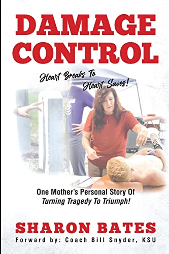 Beispielbild fr Damage Control - Heart Breaks to Heart Saves!: One mother's personal story of turning tragedy to triumph! zum Verkauf von Bookmans