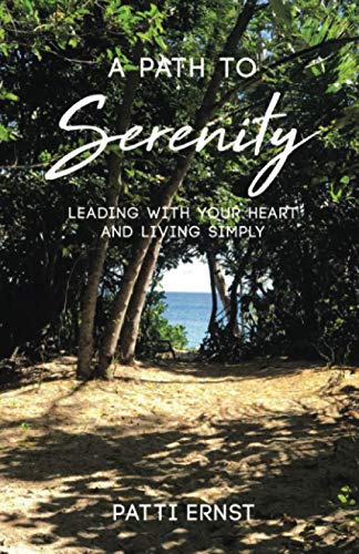Stock image for A Path to Serenity: Leading with your Heart and living Simply - A Workbook (Serenity Series) for sale by Lucky's Textbooks